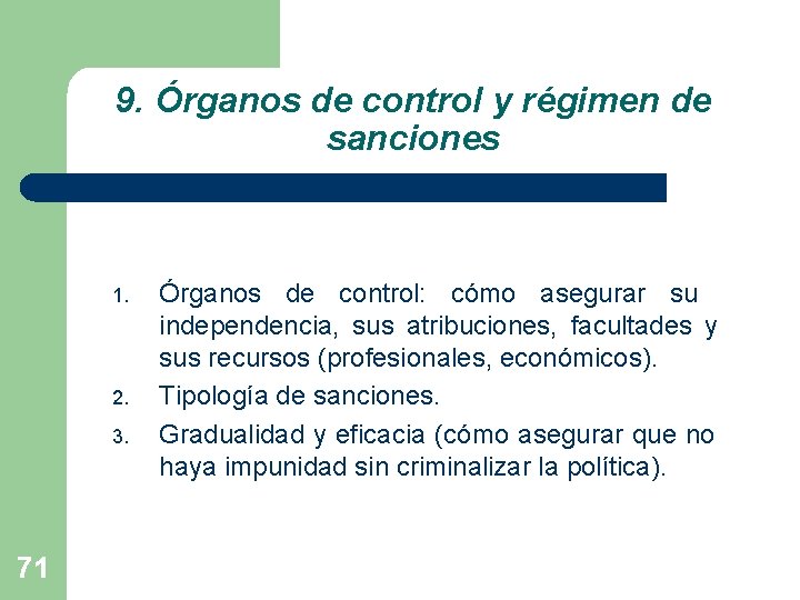 9. Órganos de control y régimen de sanciones 1. 2. 3. 71 Órganos de