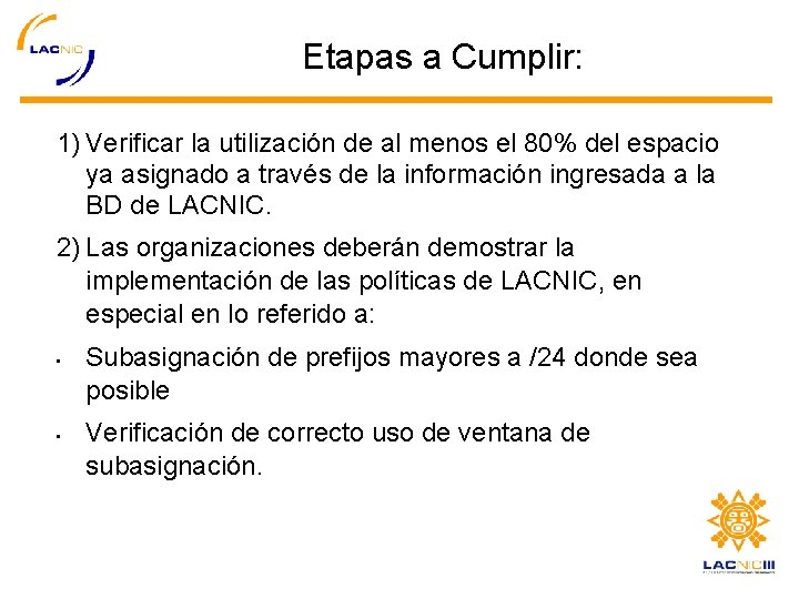 Etapas a Cumplir: 1) Verificar la utilización de al menos el 80% del espacio