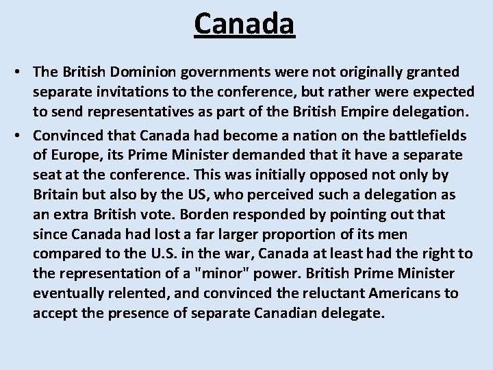 Canada • The British Dominion governments were not originally granted separate invitations to the Canada • The British Dominion governments were not originally granted separate invitations to the