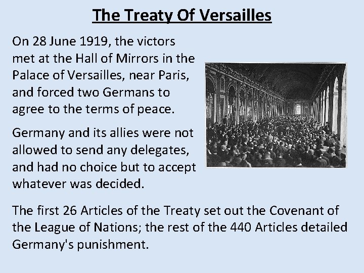 The Treaty Of Versailles On 28 June 1919, the victors met at the Hall The Treaty Of Versailles On 28 June 1919, the victors met at the Hall