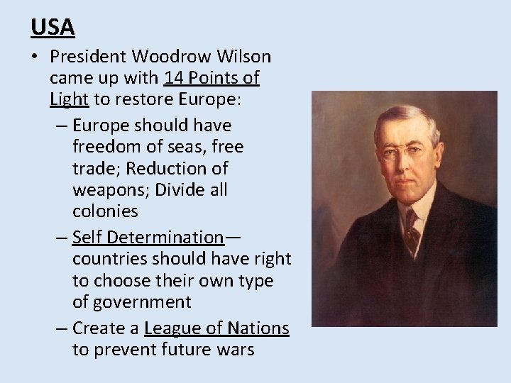 USA • President Woodrow Wilson came up with 14 Points of Light to restore USA • President Woodrow Wilson came up with 14 Points of Light to restore