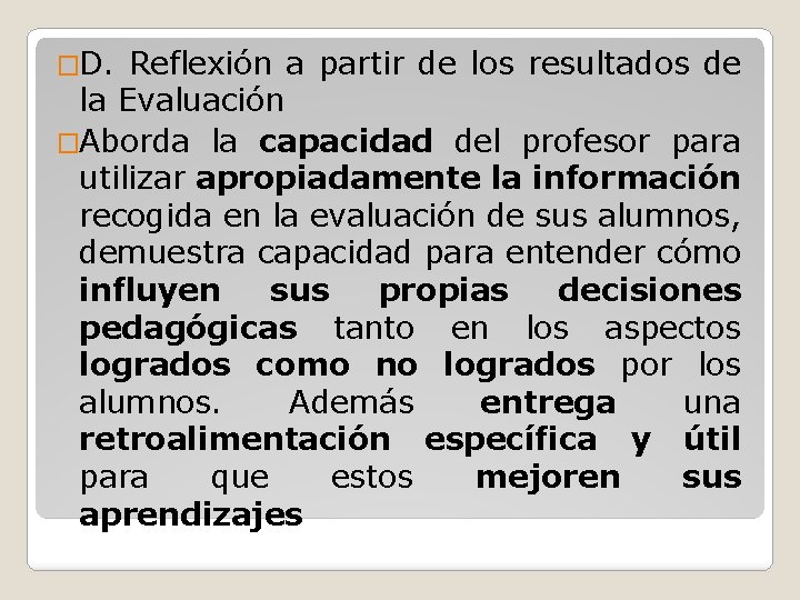 �D. Reflexión a partir de los resultados de la Evaluación �Aborda la capacidad del