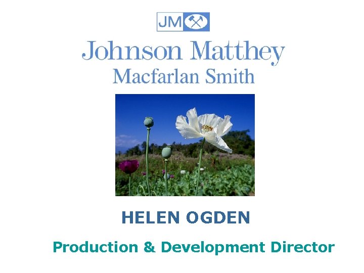 HELEN OGDEN Production & Development Director 