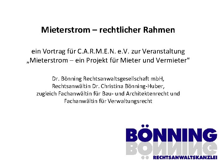 Mieterstrom – rechtlicher Rahmen ein Vortrag für C. A. R. M. E. N. e.