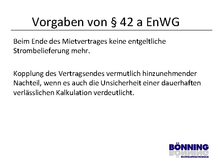 Vorgaben von § 42 a En. WG Beim Ende des Mietvertrages keine entgeltliche Strombelieferung