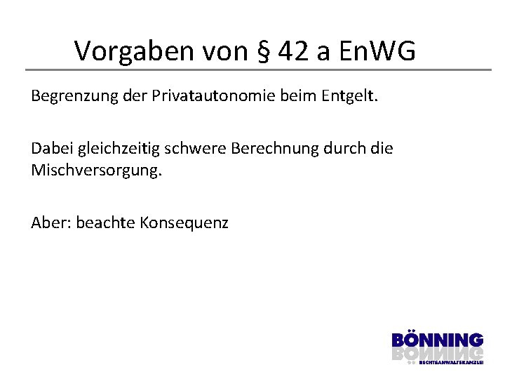 Vorgaben von § 42 a En. WG Begrenzung der Privatautonomie beim Entgelt. Dabei gleichzeitig