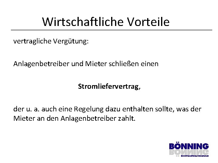 Wirtschaftliche Vorteile vertragliche Vergütung: Anlagenbetreiber und Mieter schließen einen Stromliefervertrag, der u. a. auch