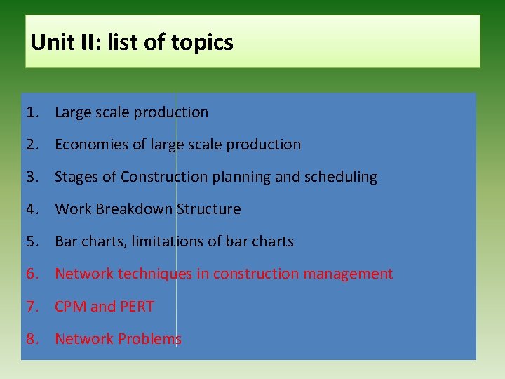 Unit II: list of topics 1. Large scale production 2. Economies of large scale