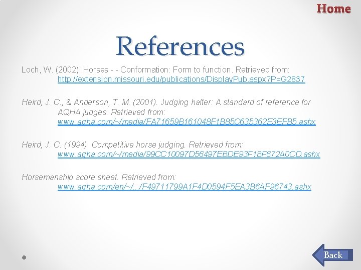 Home References Loch, W. (2002). Horses - - Conformation: Form to function. Retrieved from: Home References Loch, W. (2002). Horses - - Conformation: Form to function. Retrieved from: