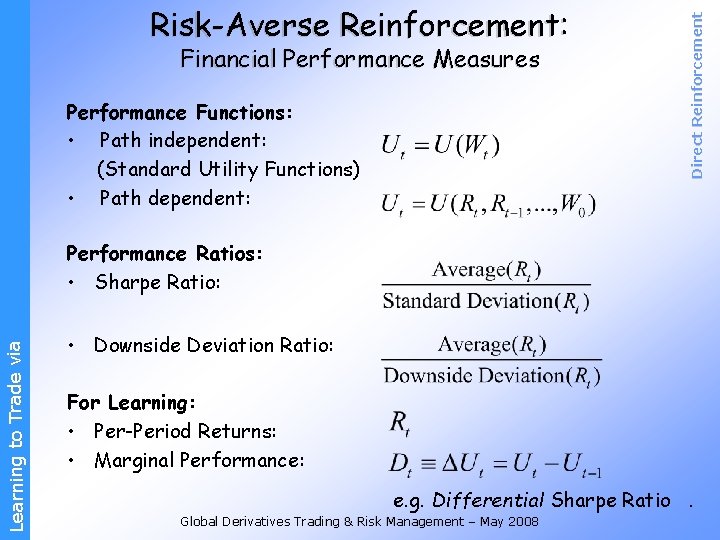 Financial Performance Measures Performance Functions: • Path independent: (Standard Utility Functions) • Path dependent: