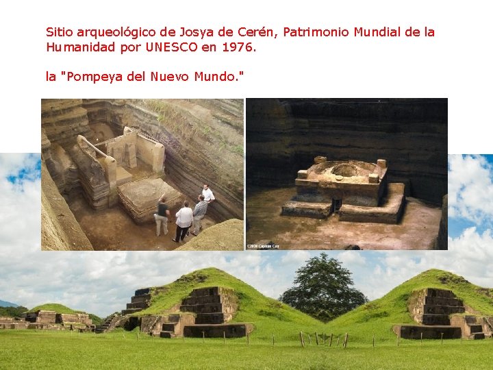 Sitio arqueológico de Josya de Cerén, Patrimonio Mundial de la Humanidad por UNESCO en