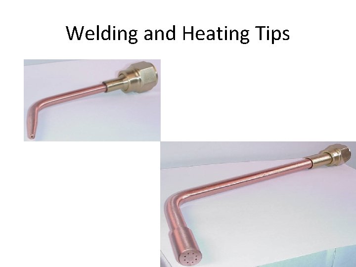 Welding and Heating Tips 