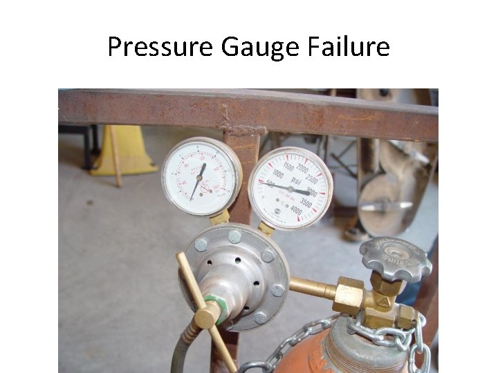 Pressure Gauge Failure 