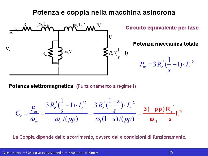 Potenza e coppia nella macchina asincrona Circuito equivalente per fase Potenza meccanica totale Potenza