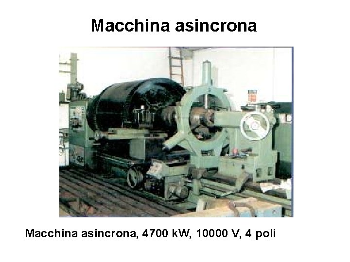 Macchina asincrona, 4700 k. W, 10000 V, 4 poli 