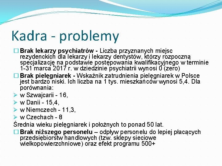 Kadra - problemy � Brak lekarzy psychiatrów - Liczba przyznanych miejsc rezydenckich dla lekarzy