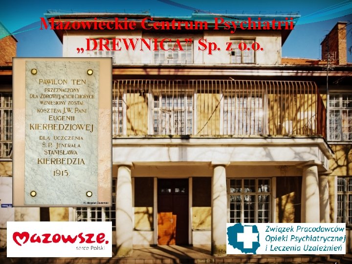 Mazowieckie Centrum Psychiatrii „DREWNICA” Sp. z o. o. 