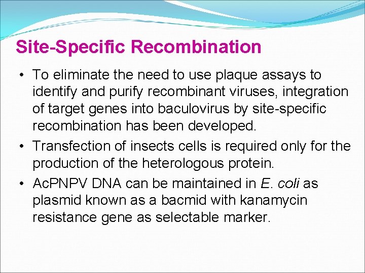 Site-Specific Recombination • To eliminate the need to use plaque assays to identify and Site-Specific Recombination • To eliminate the need to use plaque assays to identify and