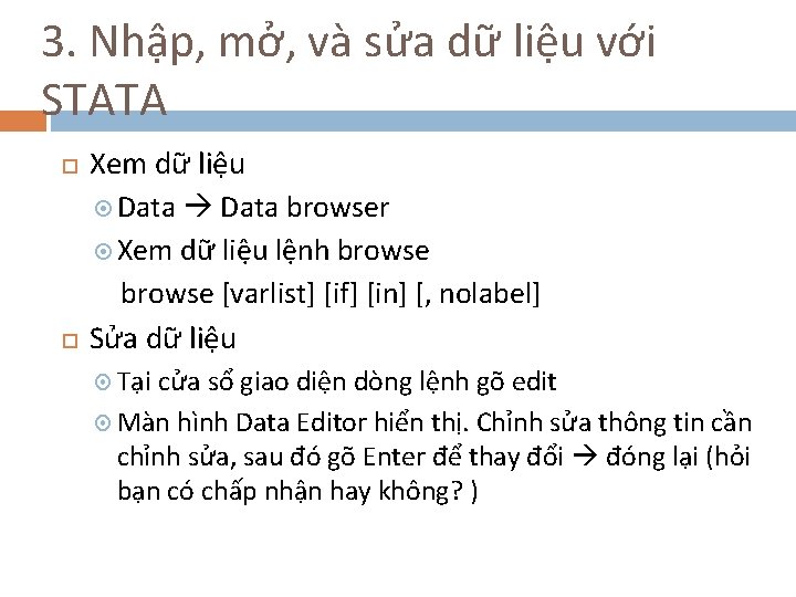 3. Nhập, mở, và sửa dữ liệu với STATA Xem dữ liệu Data browser