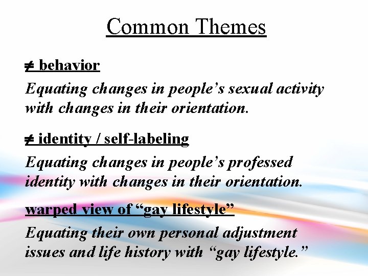 Common Themes ¹ behavior Equating changes in people’s sexual activity with changes in their