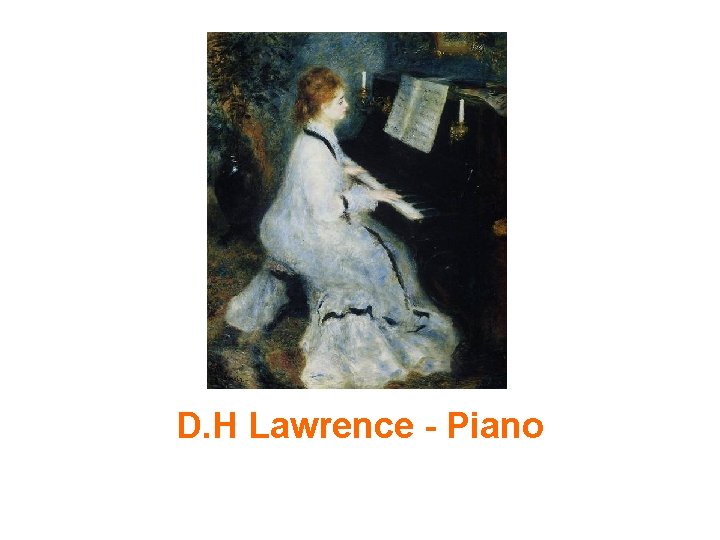 D. H Lawrence - Piano 