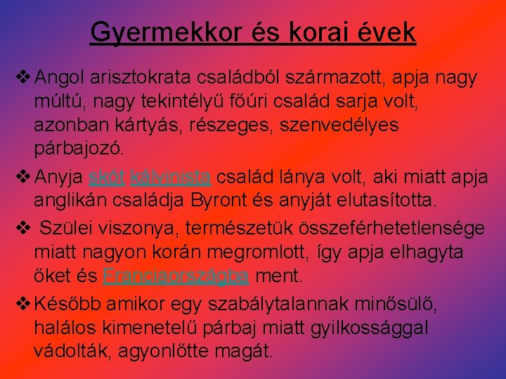 Gyermekkor és korai évek v Angol arisztokrata családból származott, apja nagy múltú, nagy tekintélyű