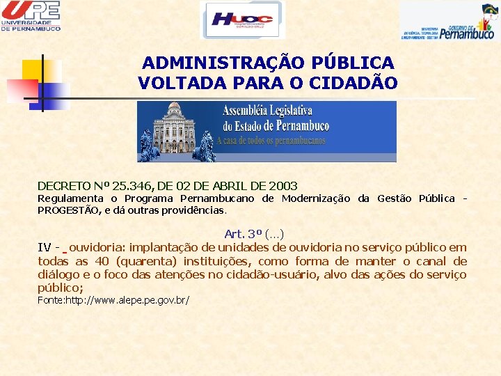 ADMINISTRAÇÃO PÚBLICA VOLTADA PARA O CIDADÃO DECRETO Nº 25. 346, DE 02 DE ABRIL