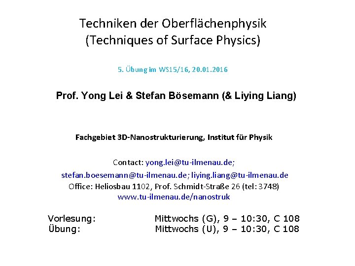 Techniken der Oberflächenphysik (Techniques of Surface Physics) 5. Übung im WS 15/16, 20. 01.