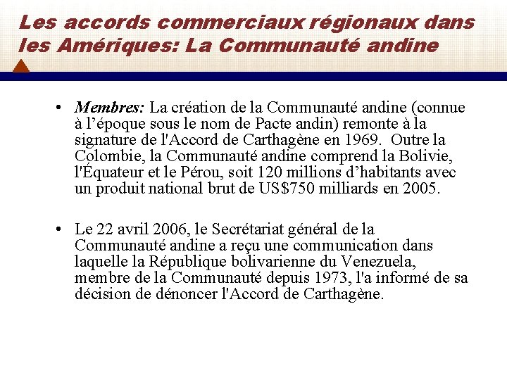 Les accords commerciaux régionaux dans les Amériques: La Communauté andine • Membres: La création