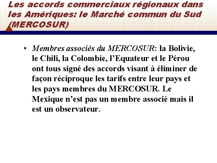 Les accords commerciaux régionaux dans les Amériques: le Marché commun du Sud (MERCOSUR) •