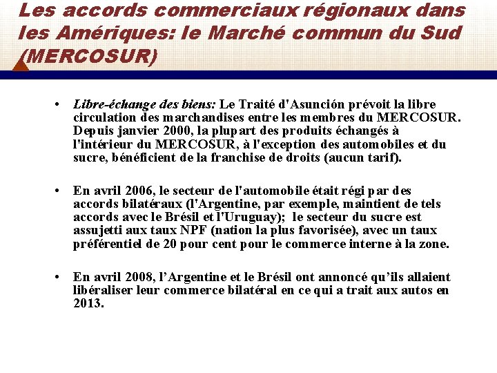 Les accords commerciaux régionaux dans les Amériques: le Marché commun du Sud (MERCOSUR) •