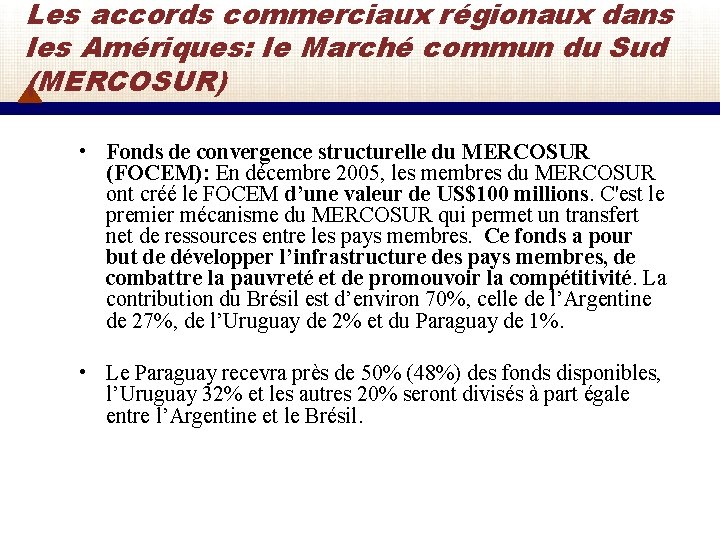 Les accords commerciaux régionaux dans les Amériques: le Marché commun du Sud (MERCOSUR) •