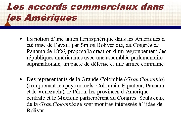 Les accords commerciaux dans les Amériques • La notion d’une union hémisphérique dans les