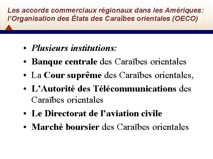 Les accords commerciaux régionaux dans les Amériques: l’Organisation des États des Caraïbes orientales (OECO)