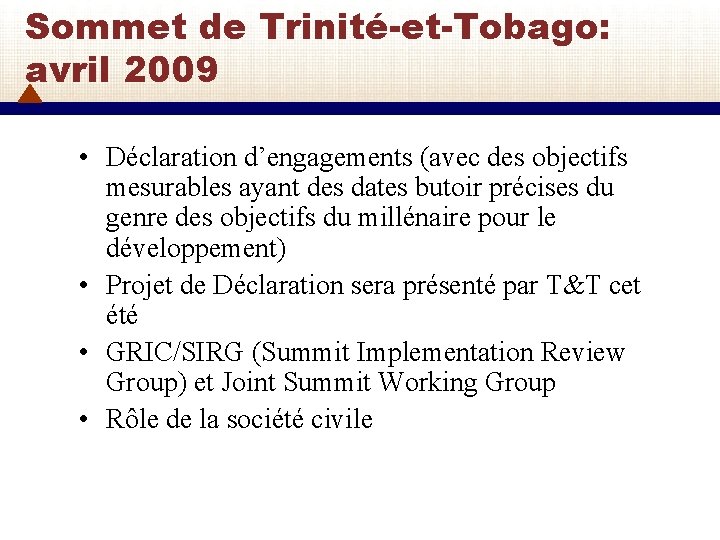 Sommet de Trinité-et-Tobago: avril 2009 • Déclaration d’engagements (avec des objectifs mesurables ayant des