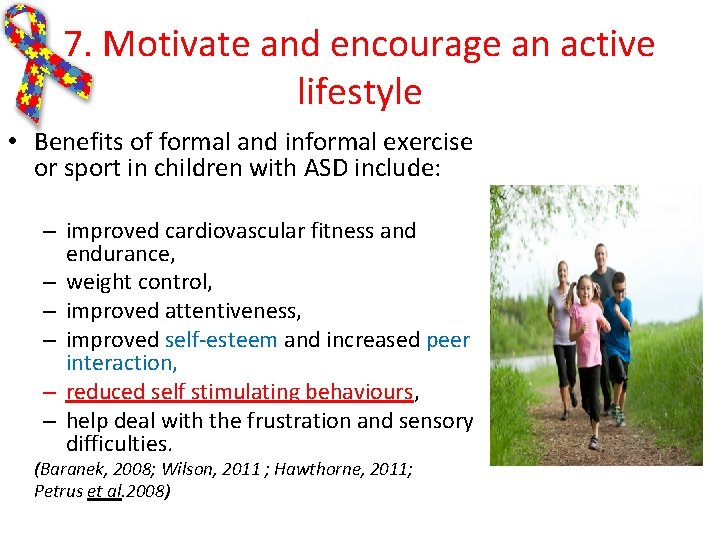 7. Motivate and encourage an active lifestyle • Benefits of formal and informal exercise 7. Motivate and encourage an active lifestyle • Benefits of formal and informal exercise