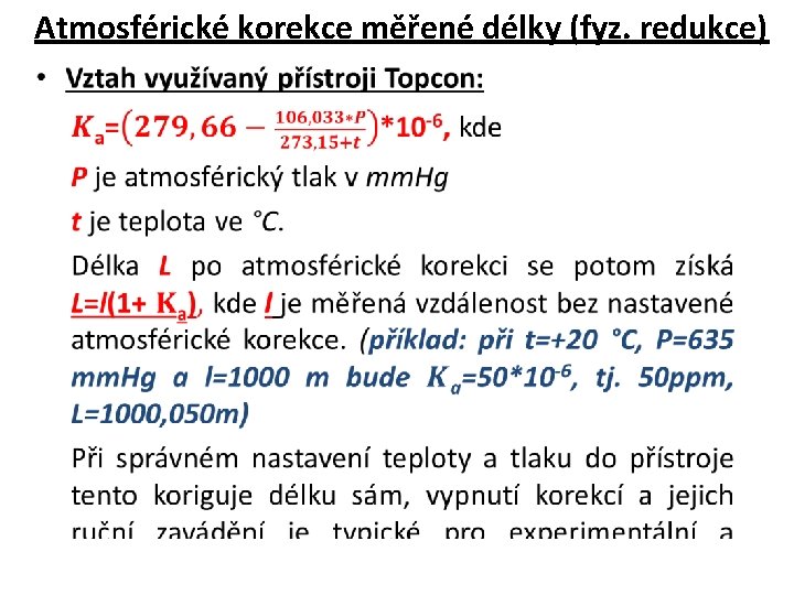 Atmosférické korekce měřené délky (fyz. redukce) • 