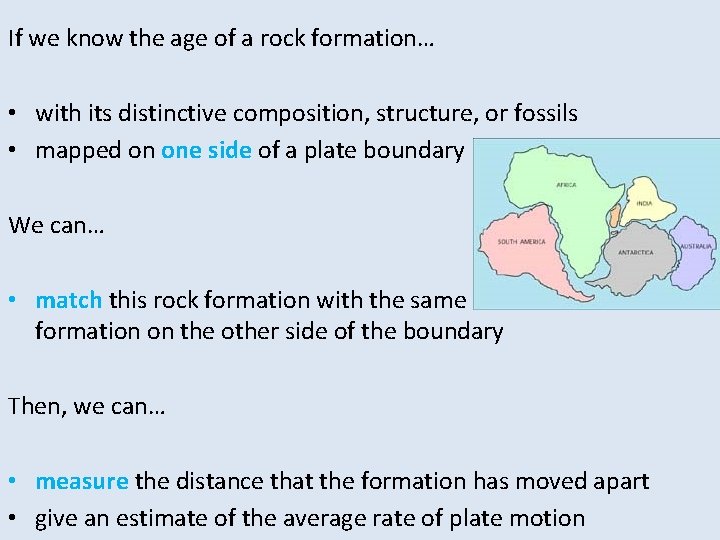 If we know the age of a rock formation… • with its distinctive composition,