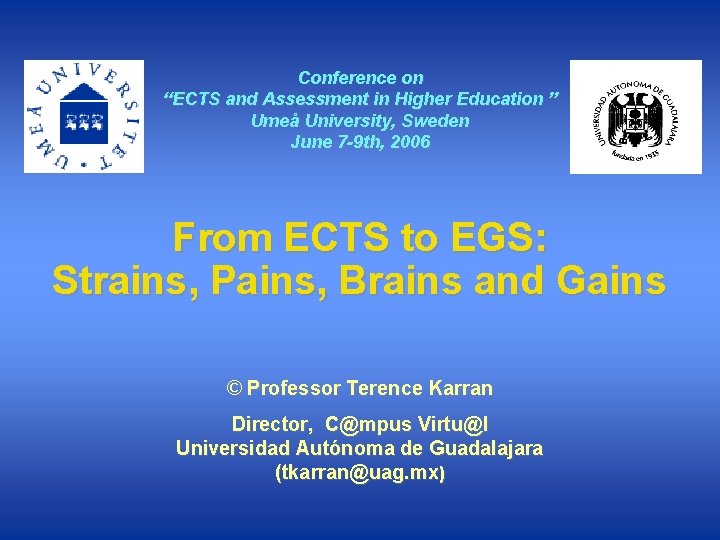 Conference on “ECTS and Assessment in Higher Education ” Umeå University, Sweden June 7