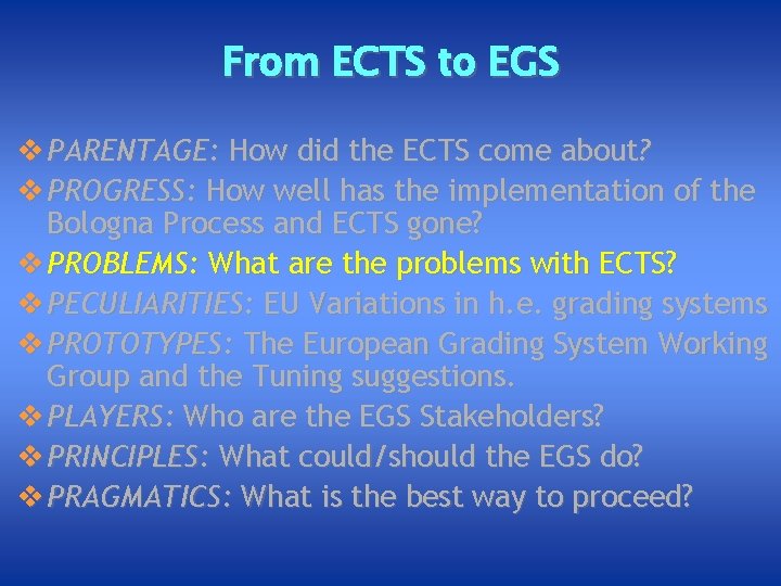 From ECTS to EGS v PARENTAGE: How did the ECTS come about? v PROGRESS: