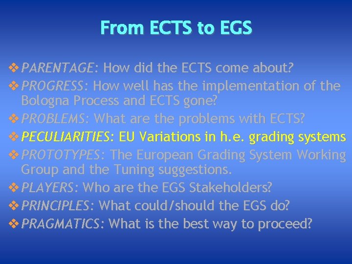 From ECTS to EGS v PARENTAGE: How did the ECTS come about? v PROGRESS: