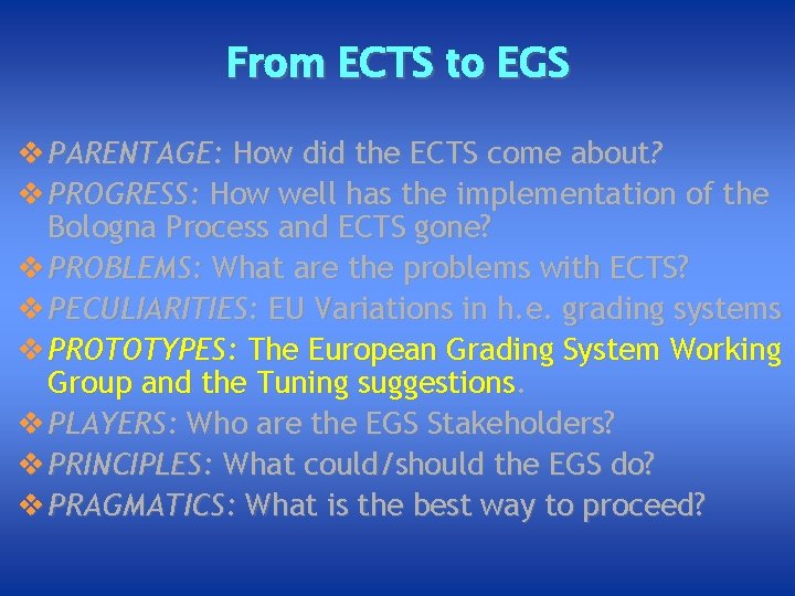 From ECTS to EGS v PARENTAGE: How did the ECTS come about? v PROGRESS: