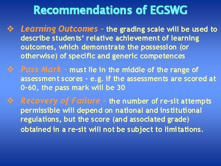 Recommendations of EGSWG v Learning Outcomes - the grading scale will be used to