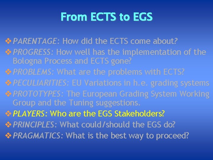 From ECTS to EGS v PARENTAGE: How did the ECTS come about? v PROGRESS: