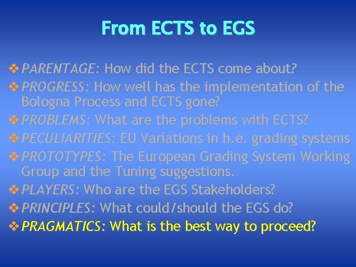 From ECTS to EGS v PARENTAGE: How did the ECTS come about? v PROGRESS: