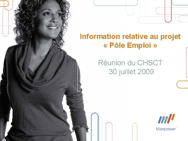 Information relative au projet « Pôle Emploi » Réunion du CHSCT 30 juillet 2009