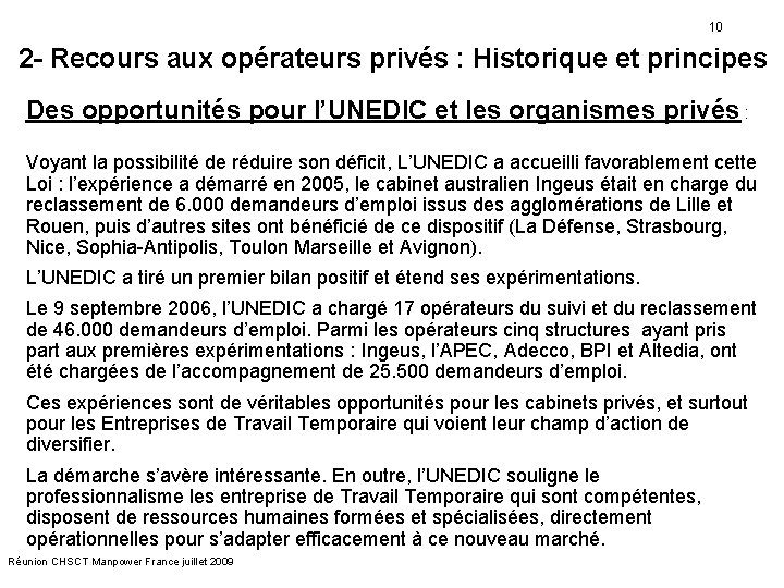 10 2 - Recours aux opérateurs privés : Historique et principes Des opportunités pour