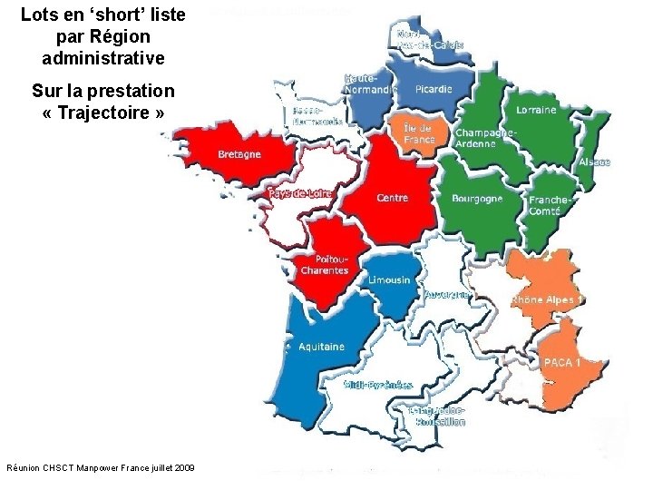 Lots en ‘short’ liste par Région administrative Sur la prestation « Trajectoire » Réunion