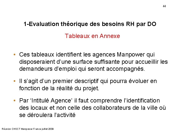 44 1 -Evaluation théorique des besoins RH par DO Tableaux en Annexe • Ces