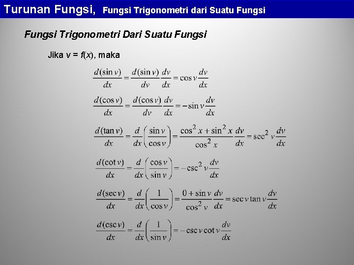 Turunan Fungsi, Fungsi Trigonometri dari Suatu Fungsi Trigonometri Dari Suatu Fungsi Jika v =